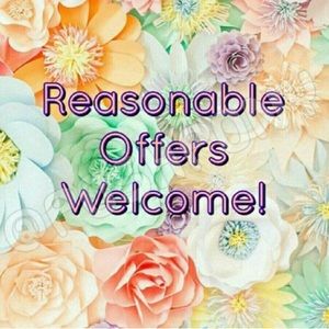 REASONABLE offers accepted!